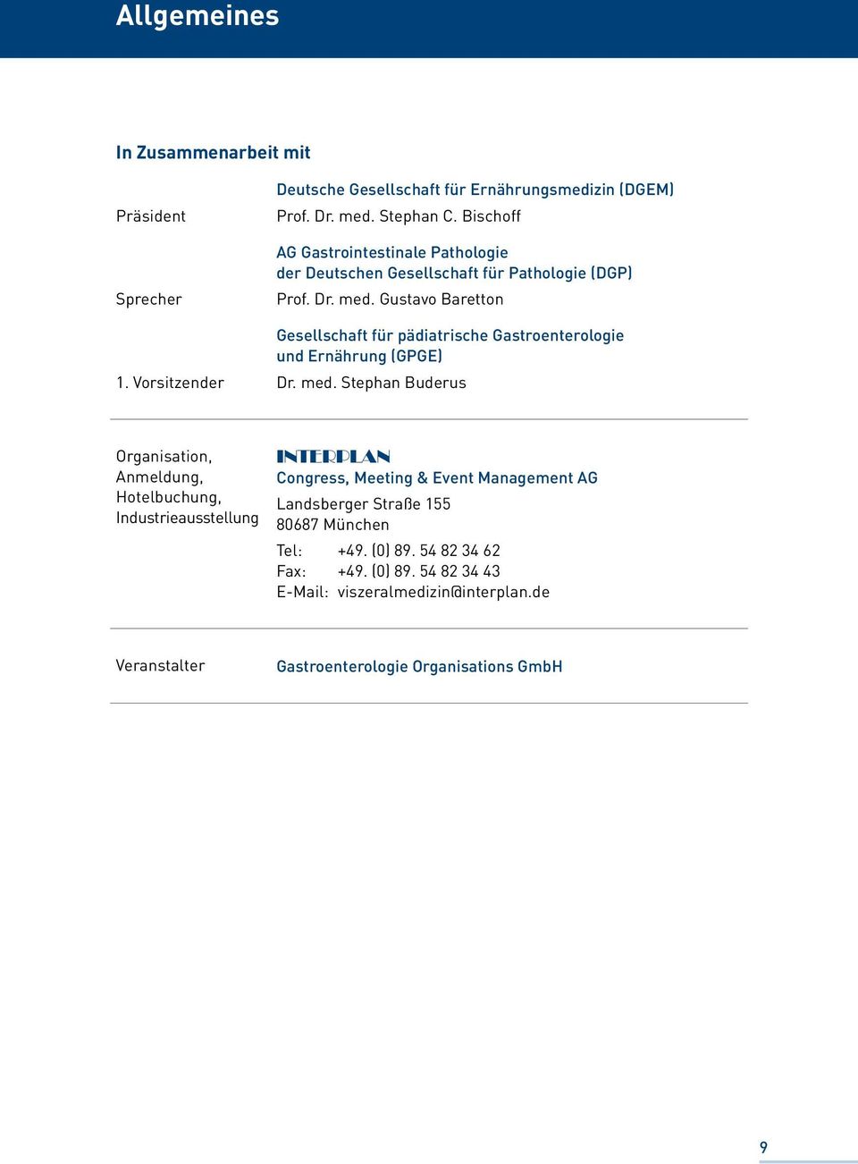 Gustavo Baretton Gesellschaft für pädiatrische Gastroenterologie und Ernährung (GPGE) Dr. med.