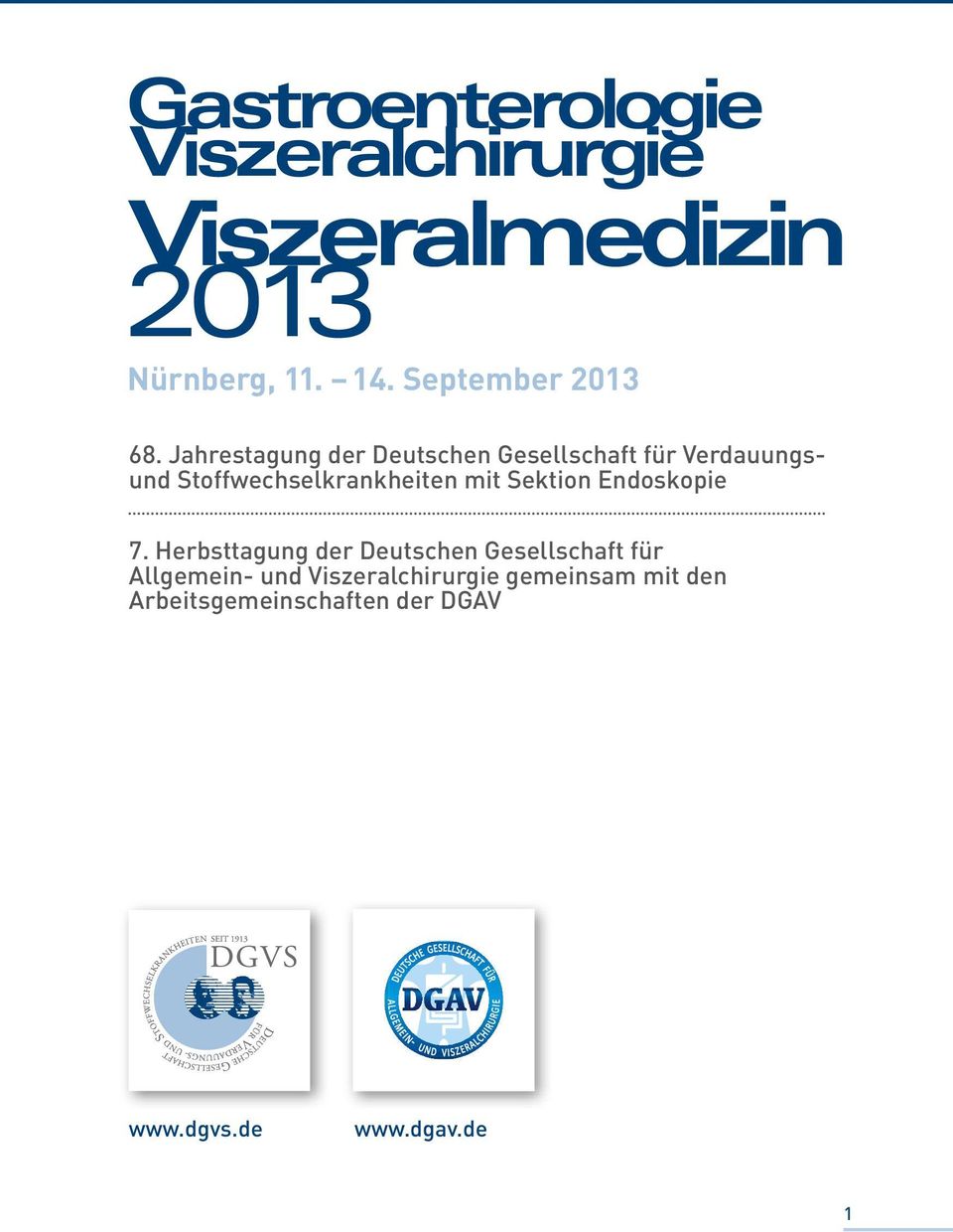 Jahrestagung der Deutschen Gesellschaft für Verdauungsund Stoffwechselkrankheiten mit