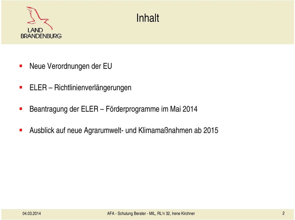 ELER Förderprogramme im Mai 2014 Ausblick