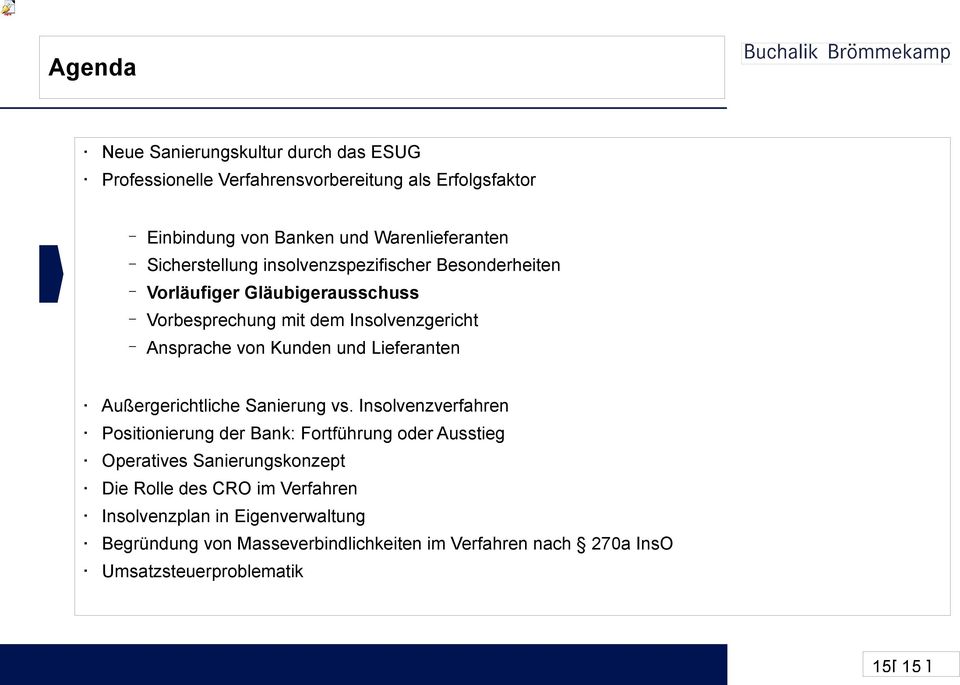 Kunden und Lieferanten Außergerichtliche Sanierung vs.