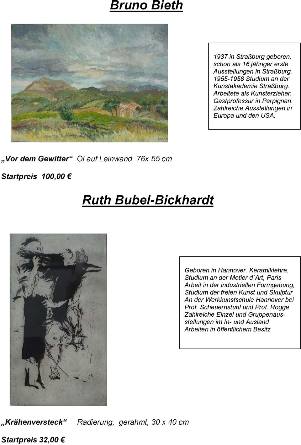 Vor dem Gewitter Öl auf Leinwand 76x 55 cm Startpreis 100,00 Ruth Bubel-Bickhardt Geboren in Hannover. Keramiklehre.