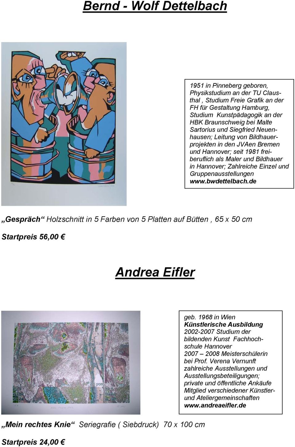 Gruppenausstellungen www.bwdettelbach.de Gespräch Holzschnitt in 5 Farben von 5 Platten auf Bütten, 65 x 50 cm Startpreis 56,00 Andrea Eifler geb.
