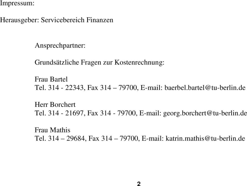 bartel@tu-berlin.de Herr Borchert Tel. 314-21697, Fax 314-79700, E-mail: georg.