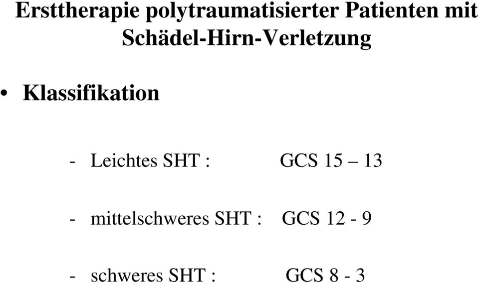 GCS 15 13 - mittelschweres SHT
