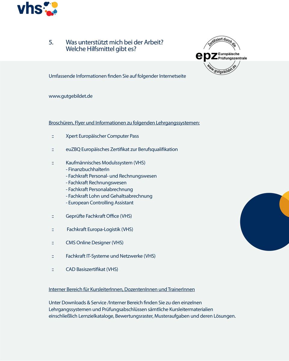 de Broschüren, Flyer und Informationen zu folgenden Lehrgangssystemen: :: Xpert Europäischer Computer Pass :: euzbq Europäisches Zertifikat zur Berufsqualifikation :: Kaufmännisches Modulssystem