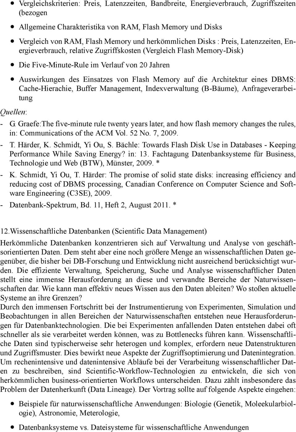 Memory auf die Architektur eines DBMS: Cache-Hierachie, Buffer Management, Indexverwaltung (B-Bäume), Anfrageverarbeitung - G.