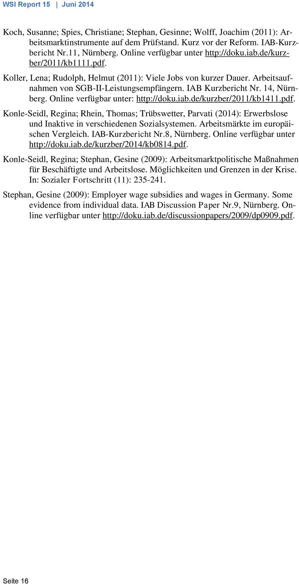 IAB Kurzbericht Nr. 14, Nürnberg. Online verfügbar unter: http://doku.iab.de/kurzber/2011/kb1411.pdf.
