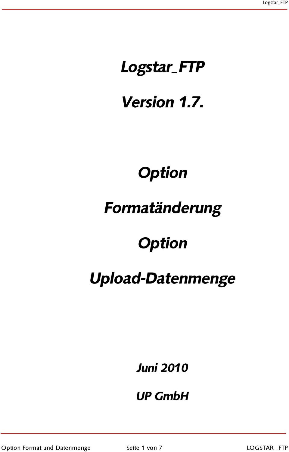Upload-Datenmenge Juni 2010 UP GmbH