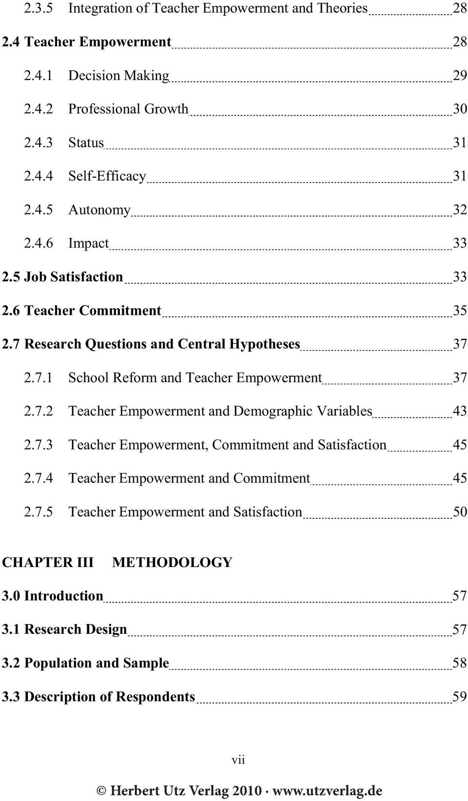 7.2 Teacher Empowerment and Demographic Variables 43 2.7.3 Teacher Empowerment, Commitment and Satisfaction 45 2.7.4 Teacher Empowerment and Commitment 45 2.7.5 Teacher Empowerment and Satisfaction 50 CHAPTER III METHODOLOGY 3.
