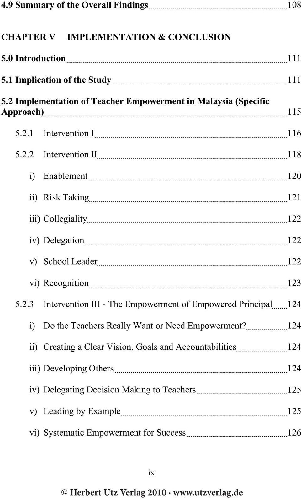 2.3 Intervention III - The Empowerment of Empowered Principal 124 i) Do the Teachers Really Want or Need Empowerment?