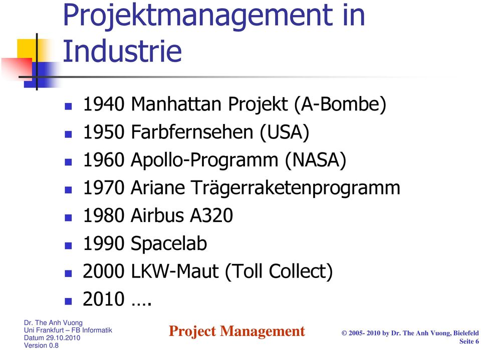 (NASA) 1970 Ariane Trägerraketenprogramm 1980 Airbus A320