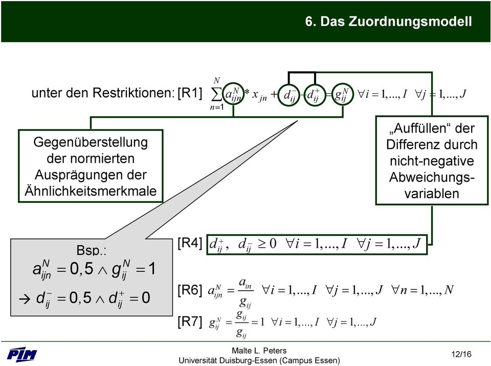 Differenz durch nicht-neative Abweichunsvariablen a n d, Bsp.