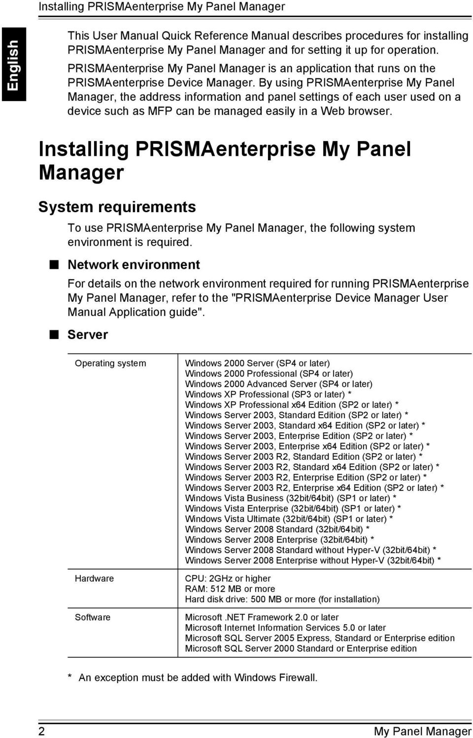 By using PRISMAenterprise My Panel Manager, the address information and panel settings of each user used on a device such as MFP can be managed easily in a Web browser.
