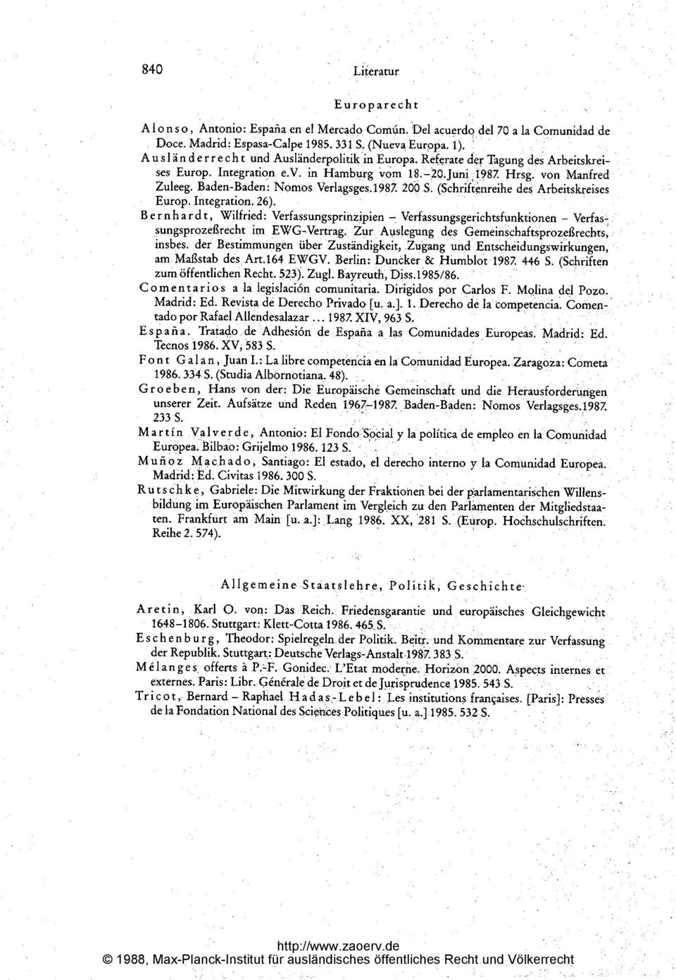 von Manfred Zuleeg. BadenBaden: Nomos VerlagsgesAW.200 S. (Schrifignreihe des Arbehskreises Europ. Integration. 26).