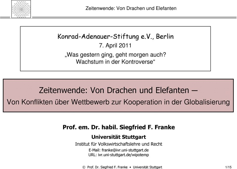 Kooperation in der Globalisierung Prof. em. Dr. habil. Siegfried F.
