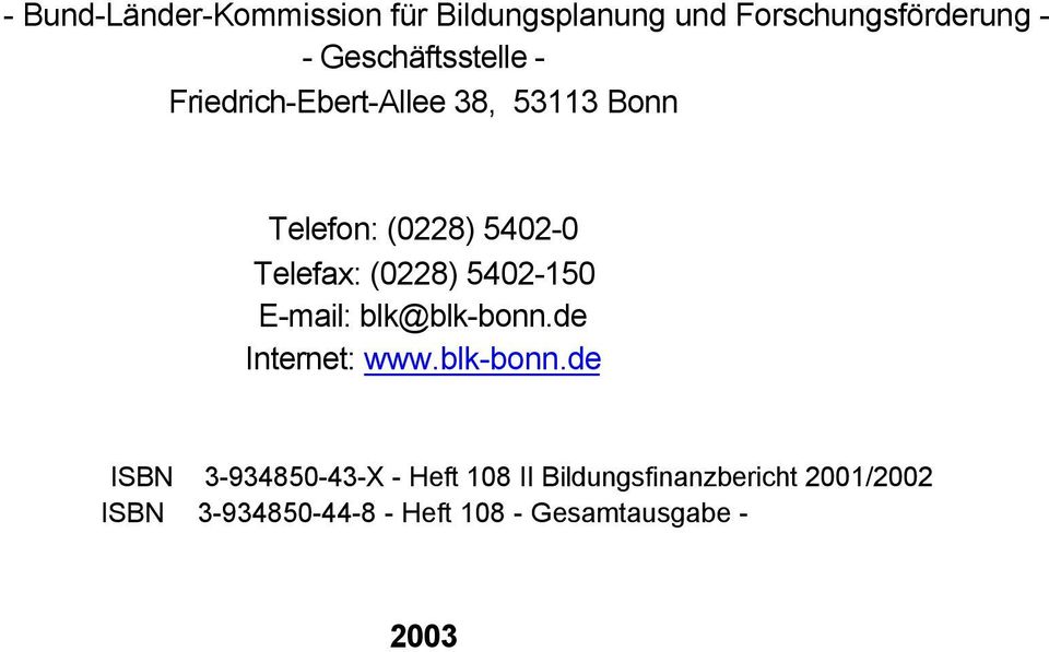 Telefax: (0228) 5402-150 E-mail: blk@blk-bonn.
