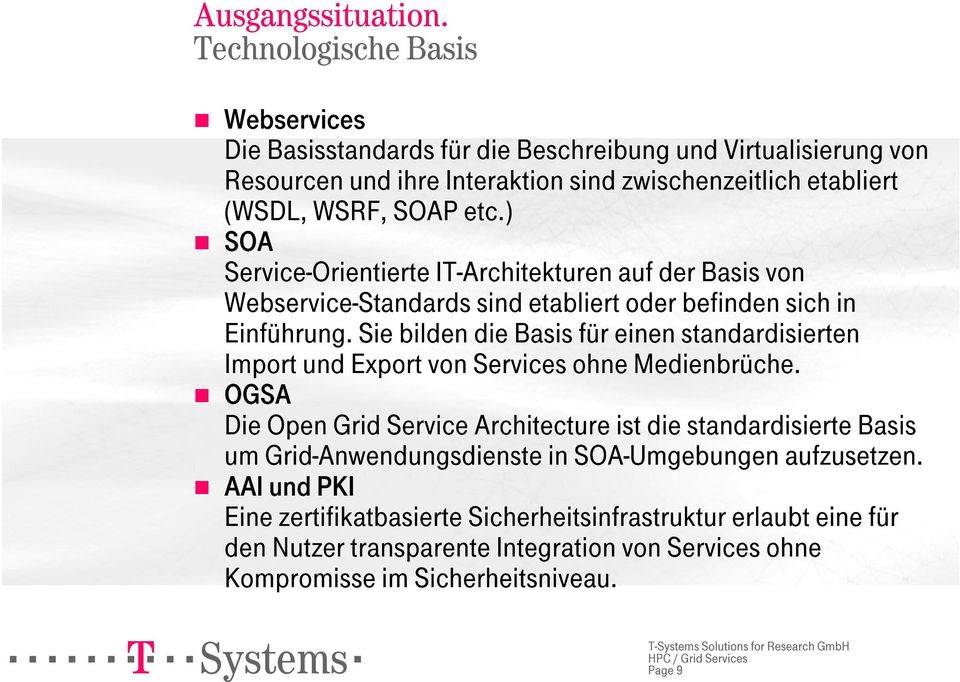 tc.) SOA Srvic-Orintirt IT-Architkturn auf dr Basis von Wbsrvic-Standards sind tablirt odr bfindn sich in Einführung.