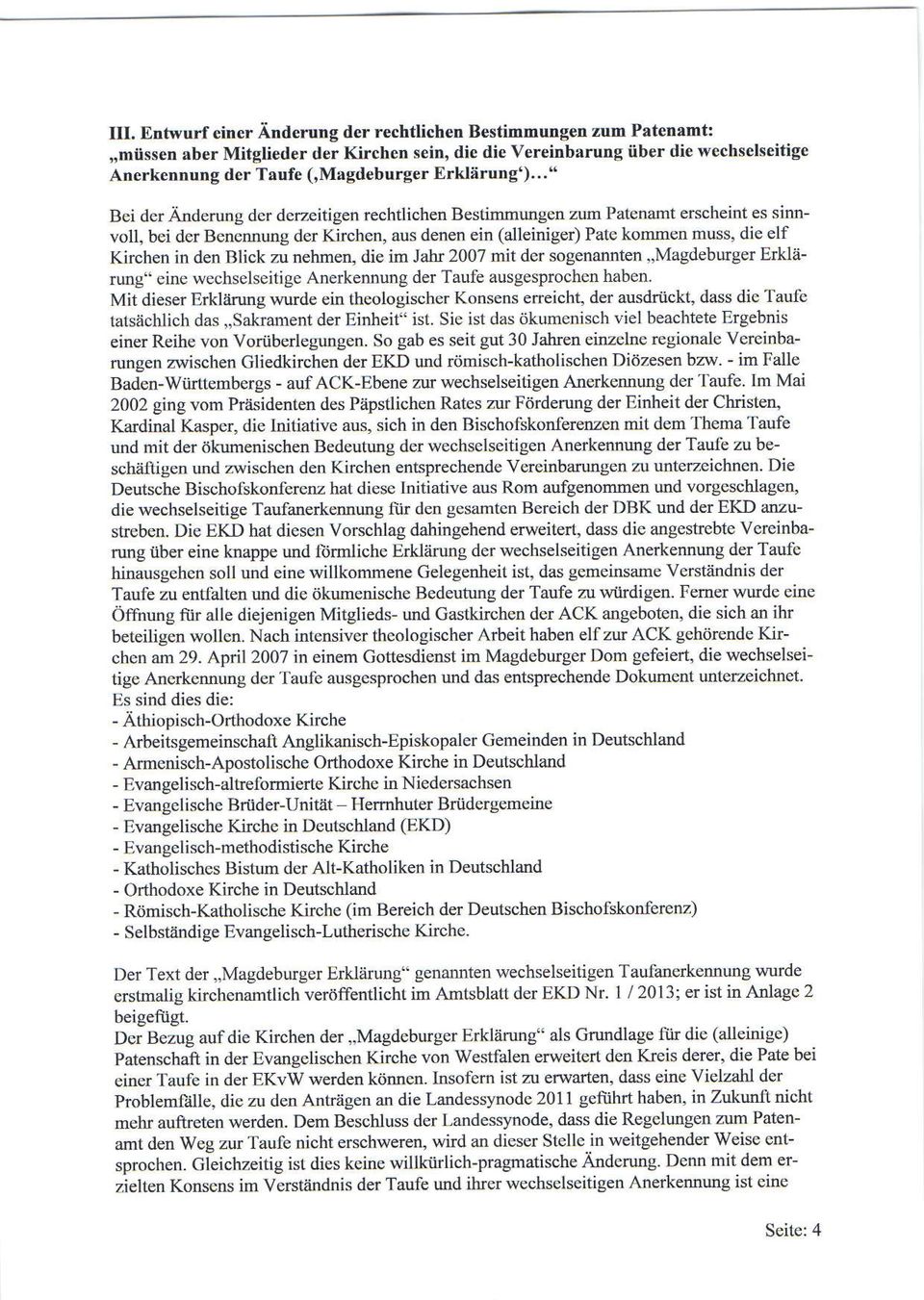 nehmen, die im Jhr 2007 mit der sgennnten,,mgdeburger rklärung" eine wechselseitige Anerkennung der Tufe usgesprcchen hben.