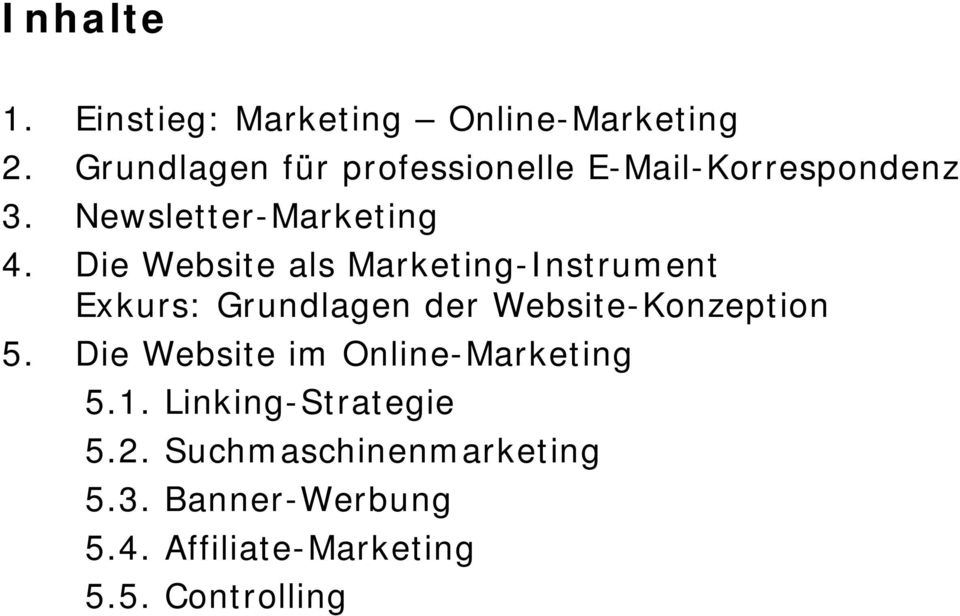 Die Website als Marketing-Instrument Exkurs: Grundlagen der Website-Konzeption 5.