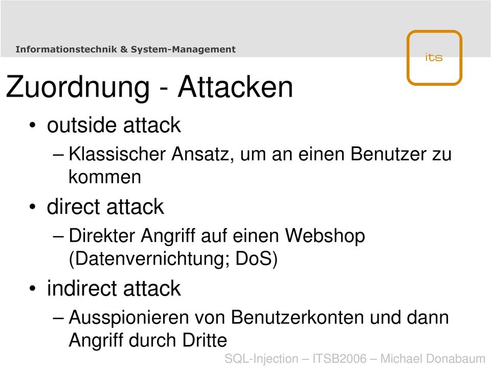 auf einen Webshop (Datenvernichtung; DoS) indirect attack