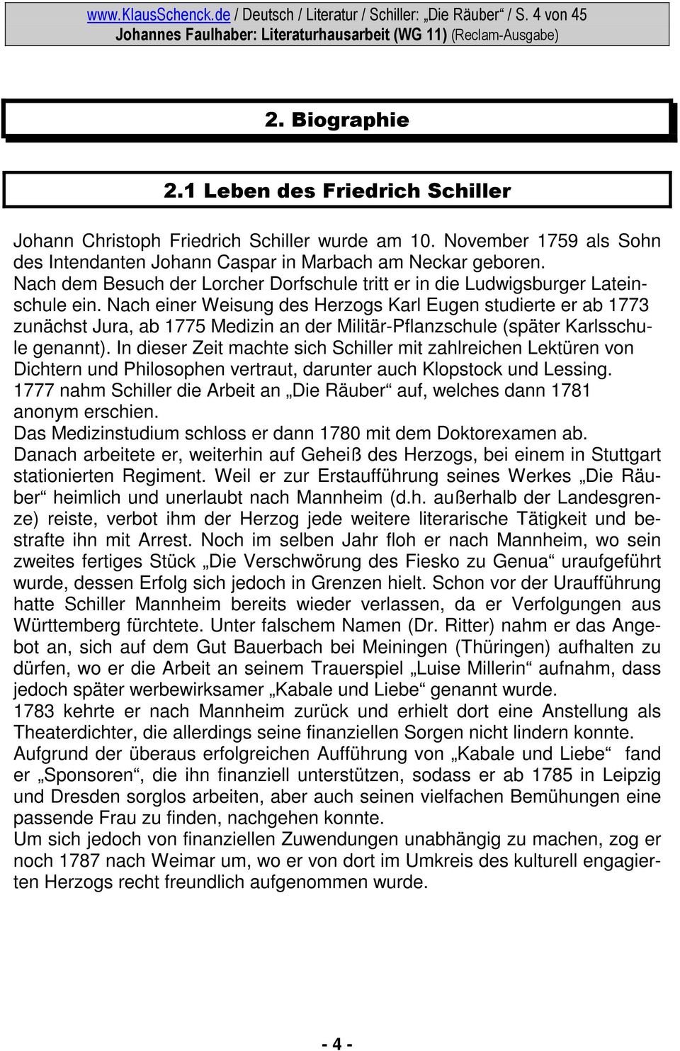 Nach einer Weisung des Herzogs Karl Eugen studierte er ab 1773 zunächst Jura, ab 1775 Medizin an der Militär-Pflanzschule (später Karlsschule genannt).