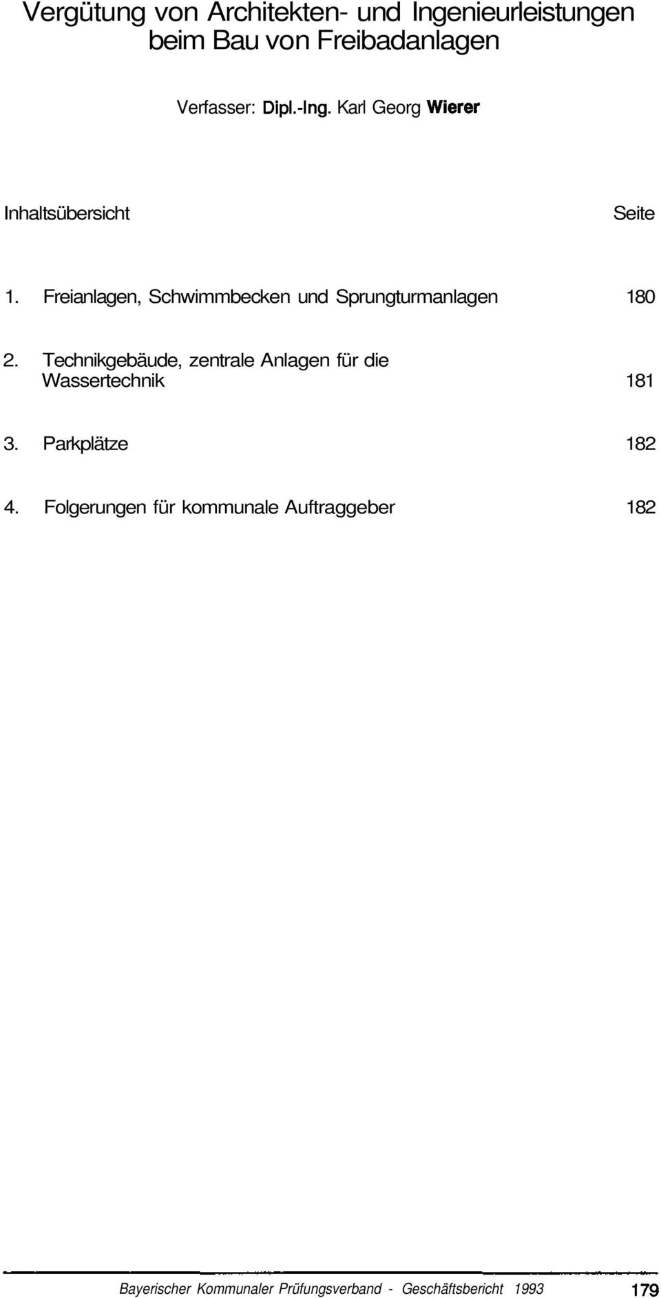 Freianlagen, Schwimmbecken und Sprungturmanlagen 180 2.