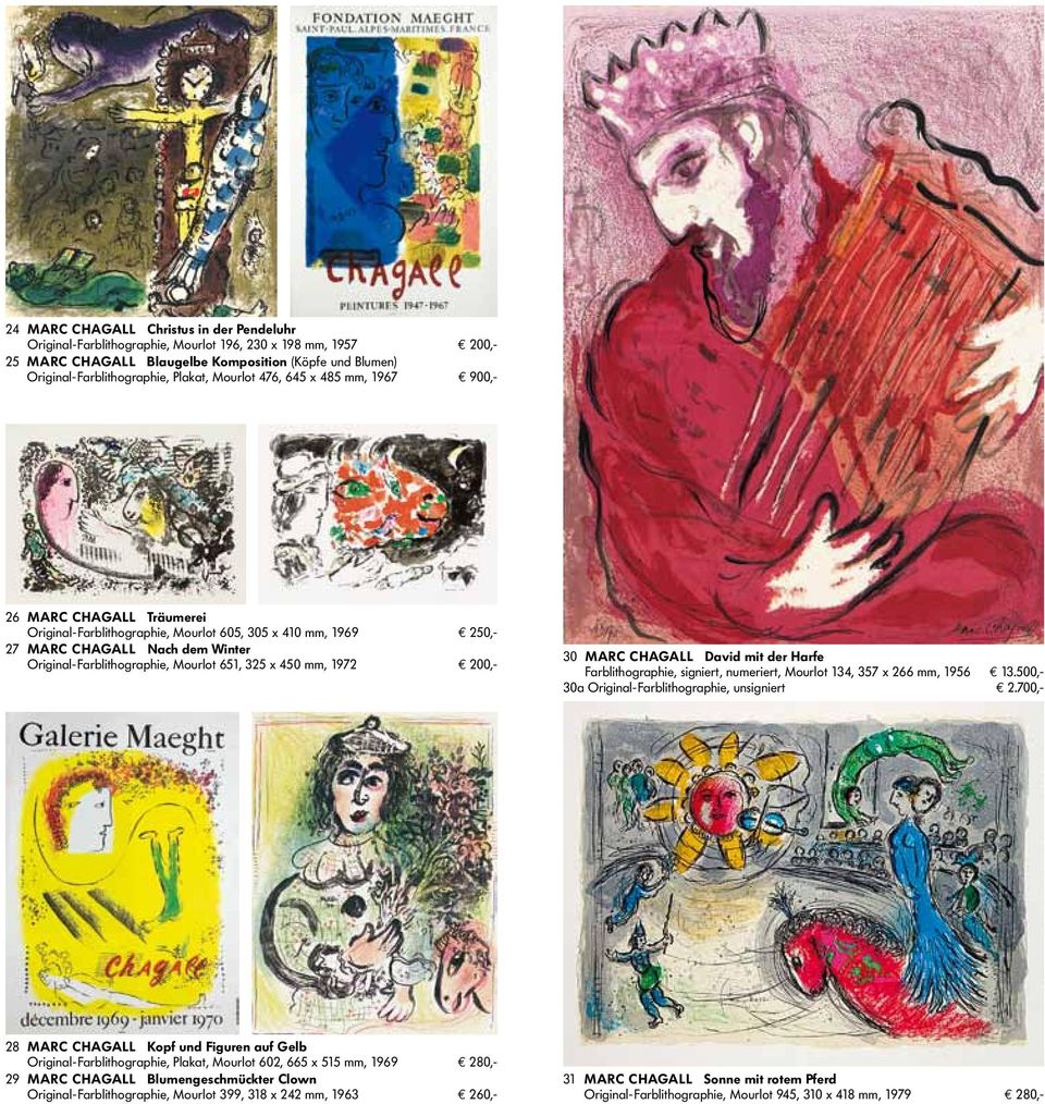 651, 325 x 450 mm, 1972 200,- 30 Marc Chagall David mit der Harfe Farblithographie, signiert, numeriert, Mourlot 134, 357 x 266 mm, 1956 13.500,- 30a Original-Farblithographie, unsigniert 2.