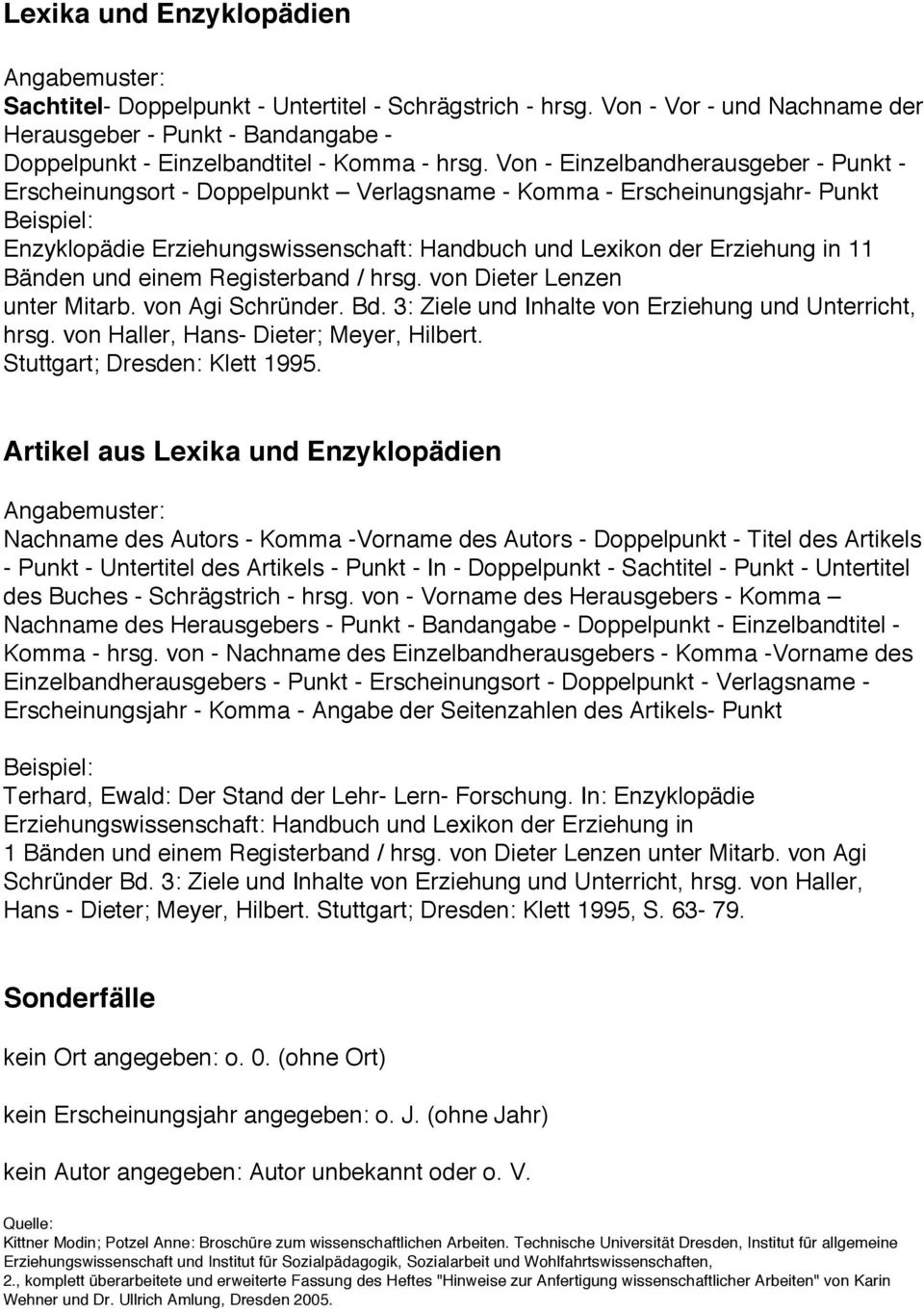 und einem Registerband / hrsg. von Dieter Lenzen unter Mitarb. von Agi Schründer. Bd. 3: Ziele und Inhalte von Erziehung und Unterricht, hrsg. von Haller, Hans- Dieter; Meyer, Hilbert.