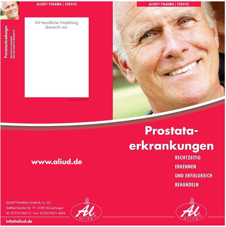 de Prostataerkrankungen RECHTZEITIG ERKENNEN UND ERFOLGREICH BEHANDELN ALIUD PHARMA GmbH & Co.