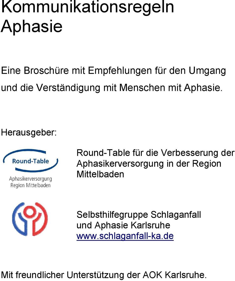 Herausgeber: Round-Table für die Verbesserung der Aphasikerversorgung in der Region
