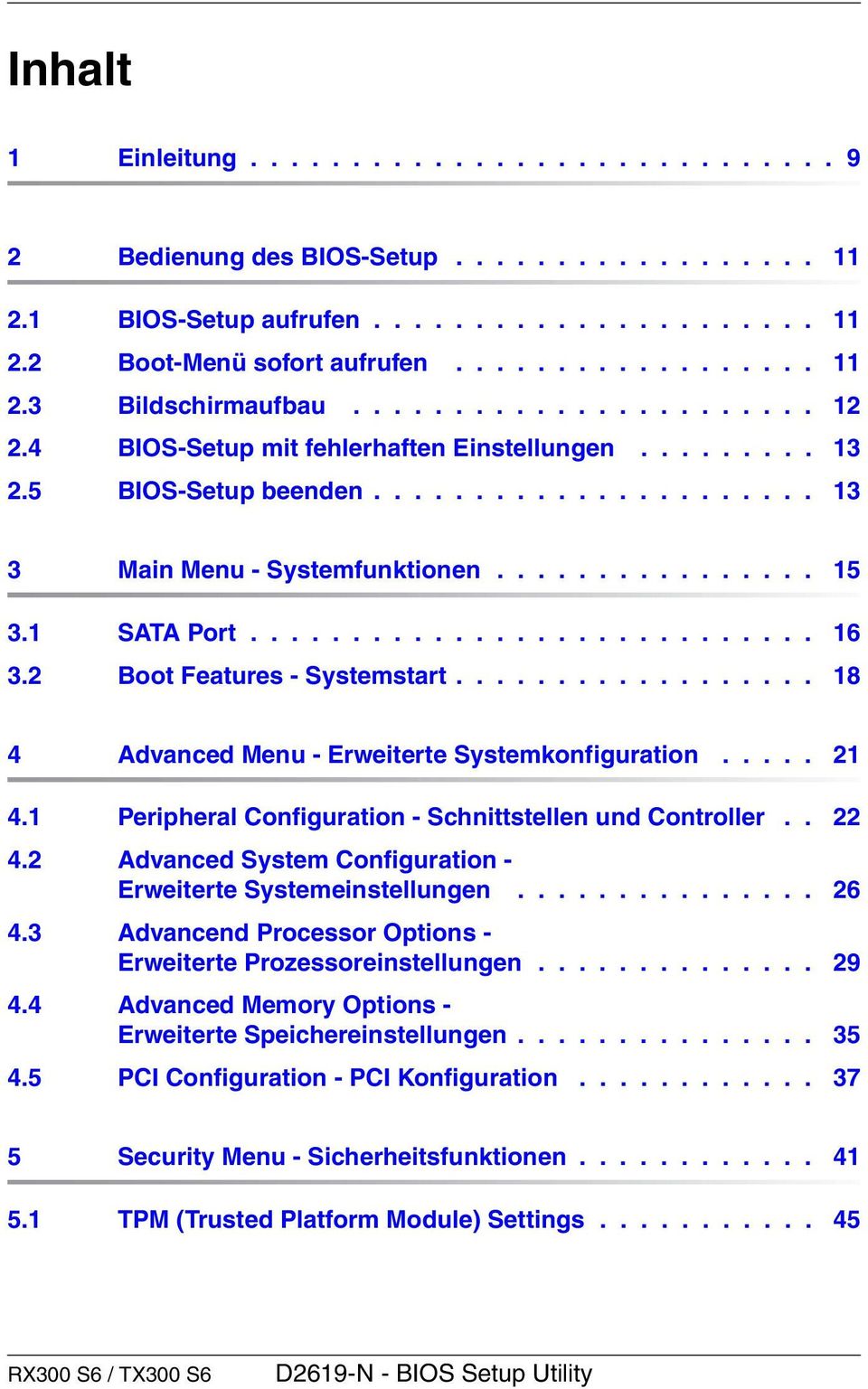 ........................... 16 3.2 Boot Features - Systemstart.................. 18 4 Advanced Menu - Erweiterte Systemkonfiguration..... 21 4.