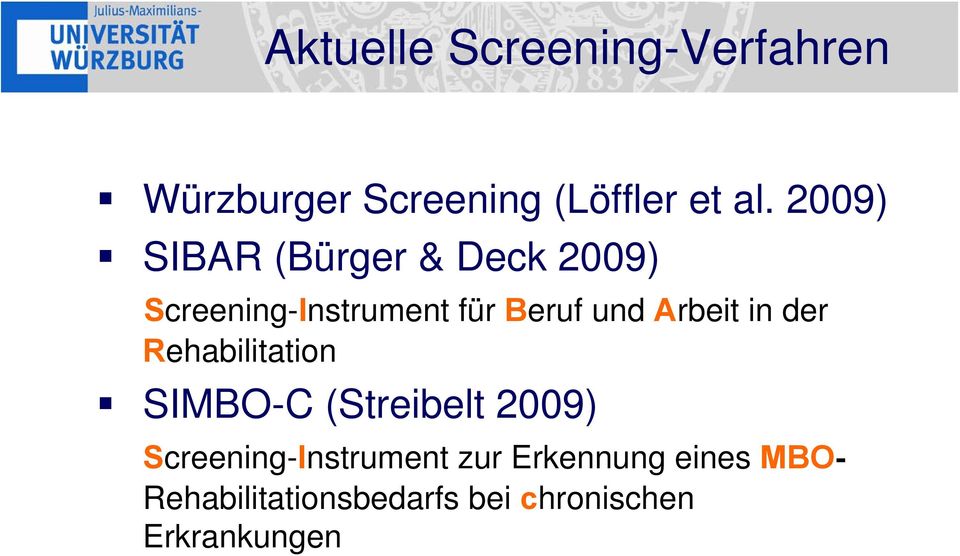 Arbeit in der Rehabilitation SIMBO-C (Streibelt 2009)