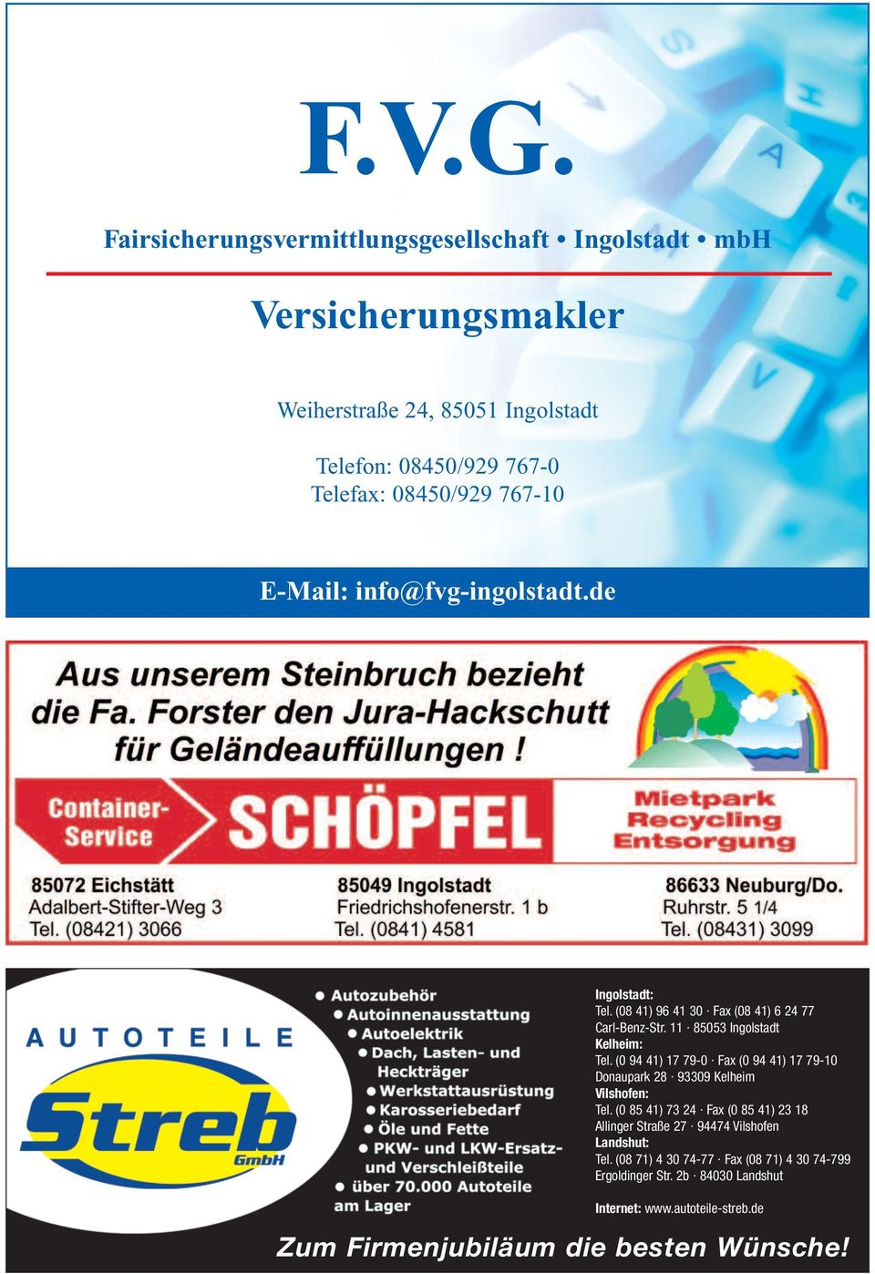 767-10 E-Mail: info@fvg-ingolstadt.de Ingolstadt: Tel. (08 41) 96 41 30 Fax (08 41) 6 24 77 Carl-Benz-Str. 11 85053 Ingolstadt Kelheim: Tel.