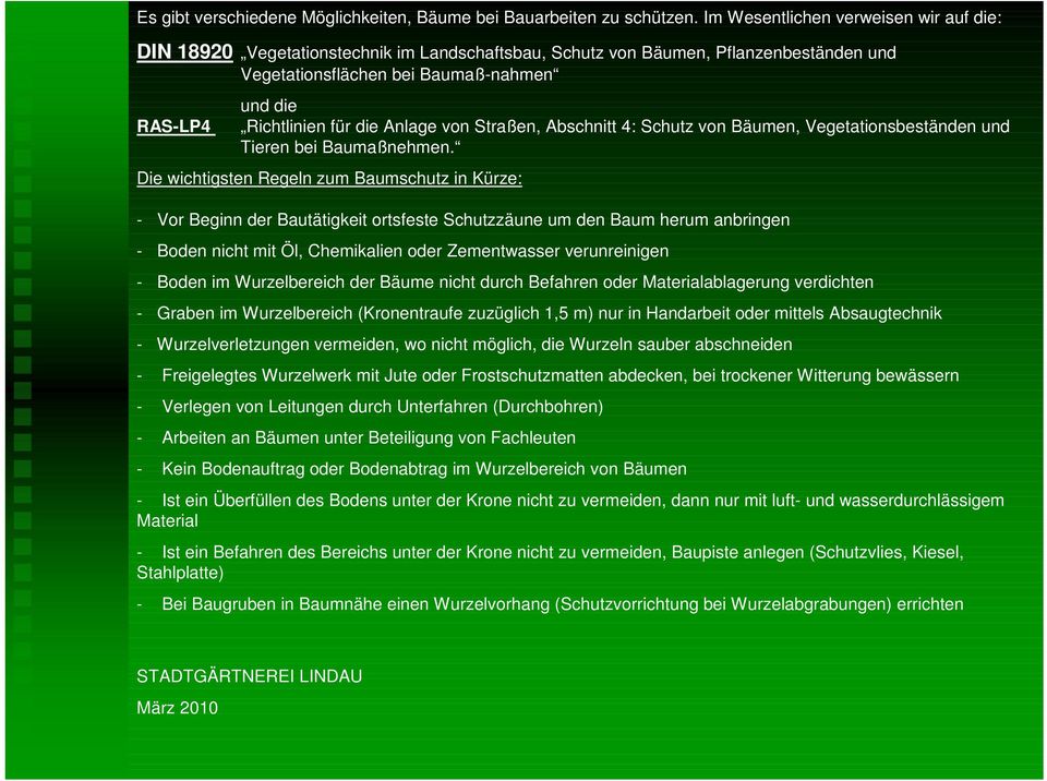 die Anlage von Straßen, Abschnitt 4: Schutz von Bäumen, Vegetationsbeständen und Tieren bei Baumaßnehmen.