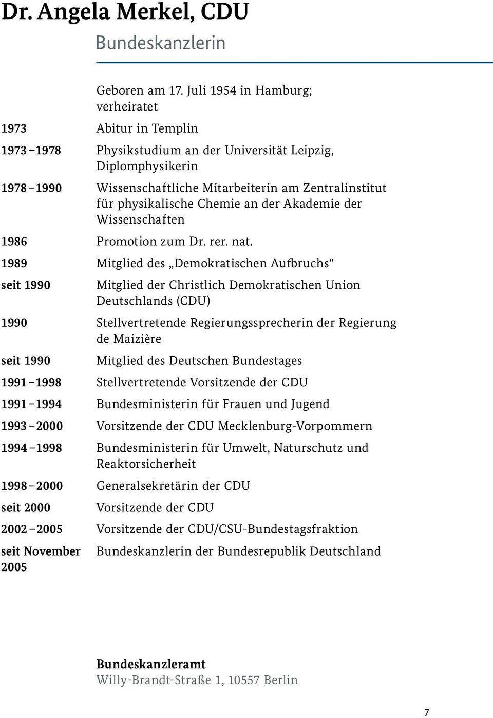 physikalische Chemie an der Akademie der Wissenschaften 1986 Promotion zum Dr. rer. nat.