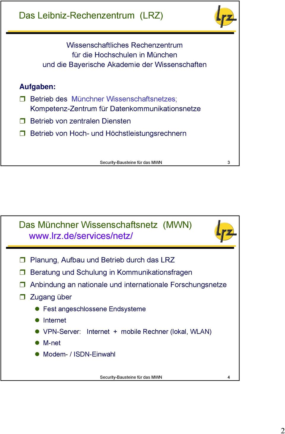 Münchner Wissenschaftsnetz (MWN) www.lrz.