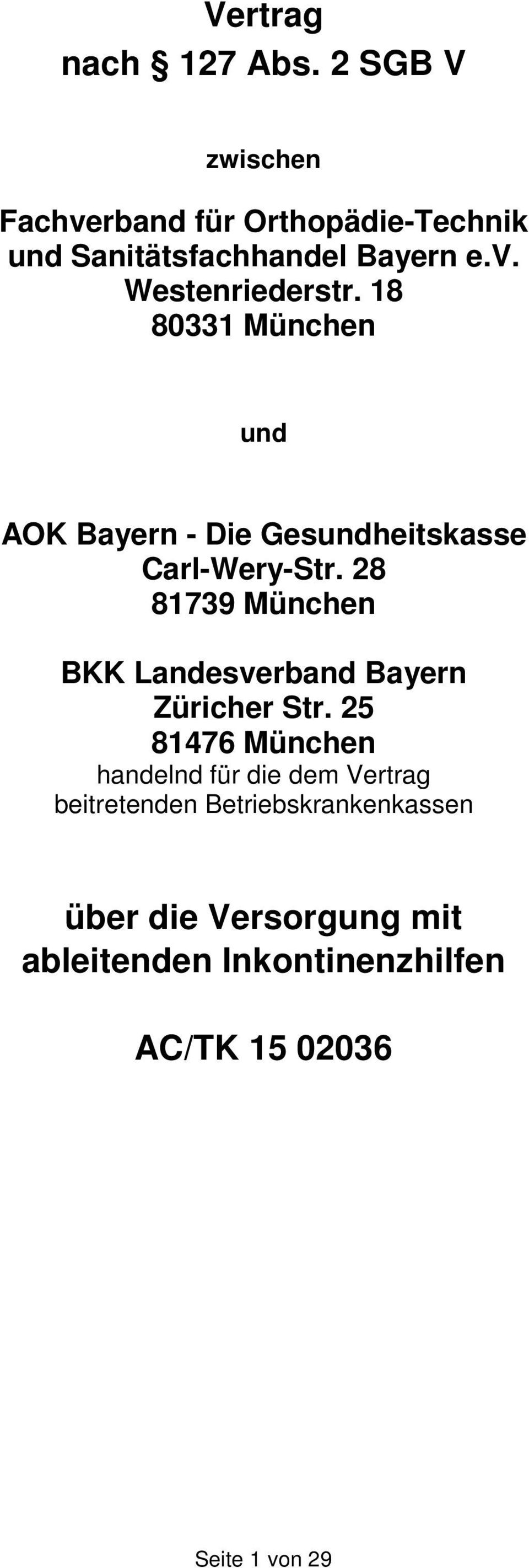 18 80331 München und AOK Bayern - Die Gesundheitskasse Carl-Wery-Str.