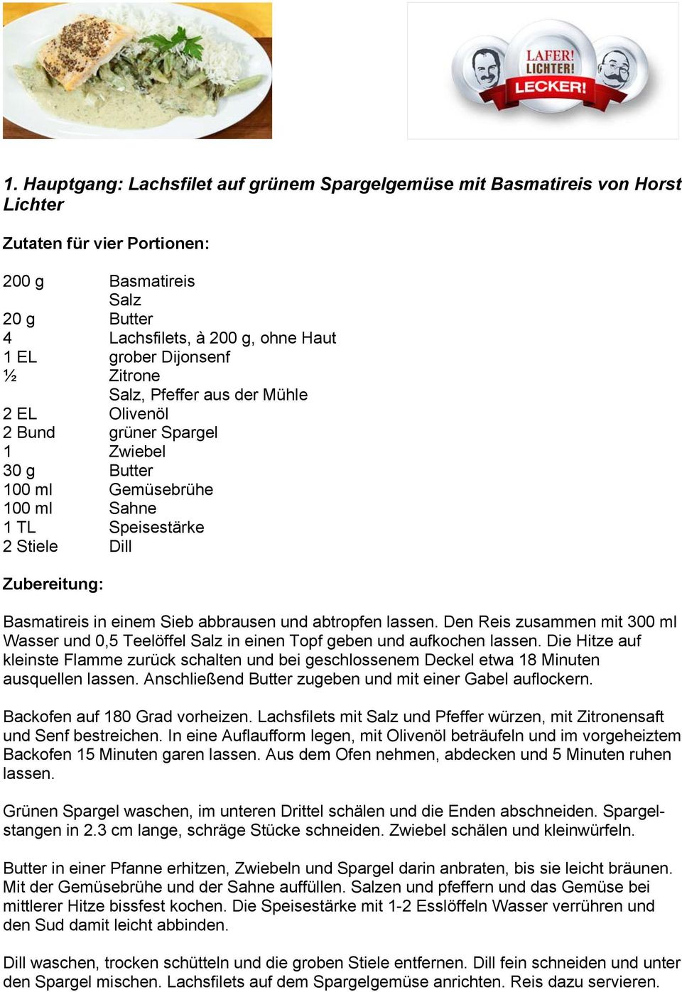 Den Reis zusammen mit 300 ml Wasser und 0,5 Teelöffel Salz in einen Topf geben und aufkochen lassen.