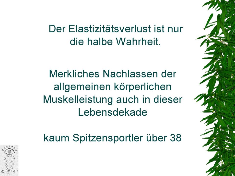 Merkliches Nachlassen der allgemeinen