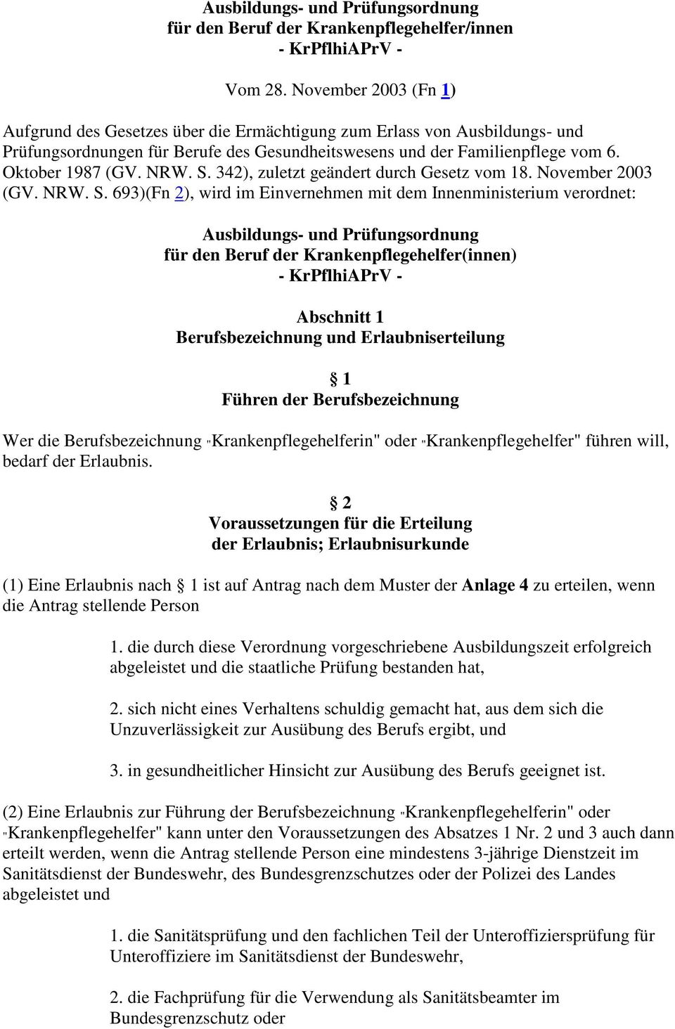 S. 342), zuletzt geändert durch Gesetz vom 18. November 2003 (GV. NRW. S.