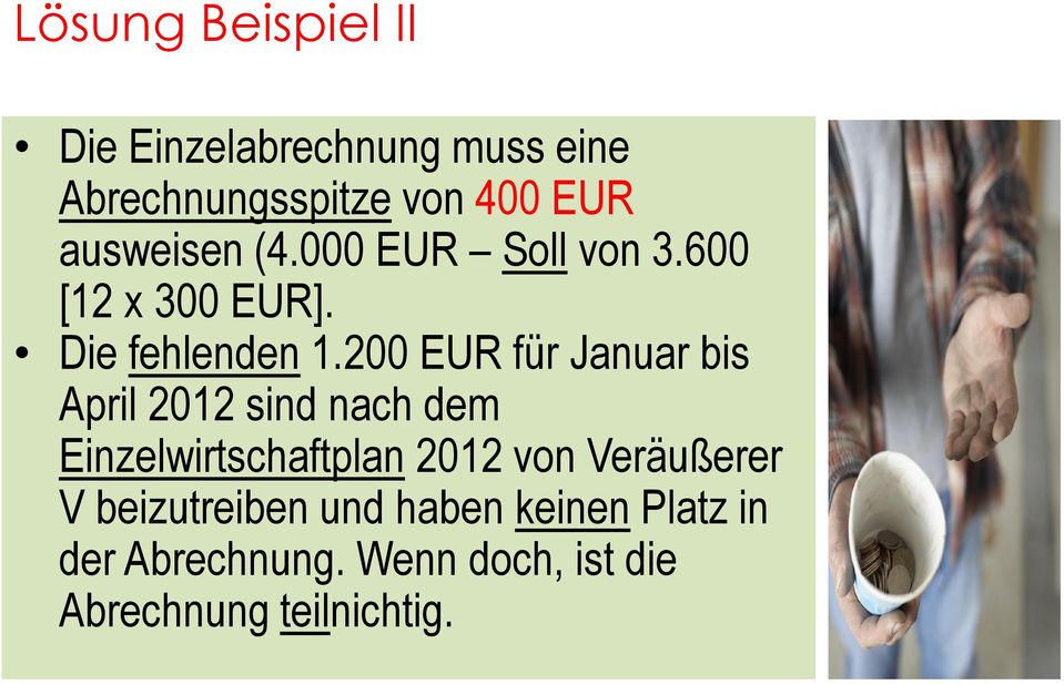 200 EUR für Januar bis April 2012 sind nach dem Einzelwirtschaftplan 2012 von