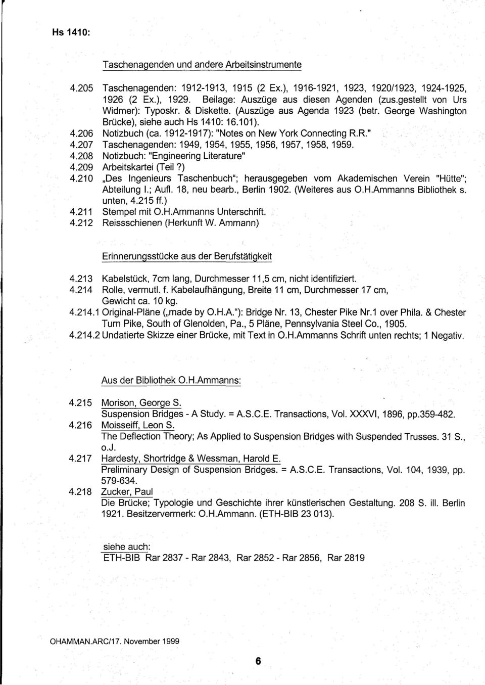 R." 4.207 Taschenagenden: 1949, 1954, 1955, 1956, 1957, 1958, 1959. 4.208 Notizbuch: "Engineering Literature" 4.209 Arbeitskartei (Teil?) 4.