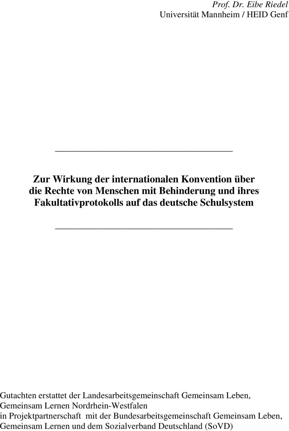 Menschen mit Behinderung und ihres Fakultativprotokolls auf das deutsche Schulsystem Gutachten erstattet der