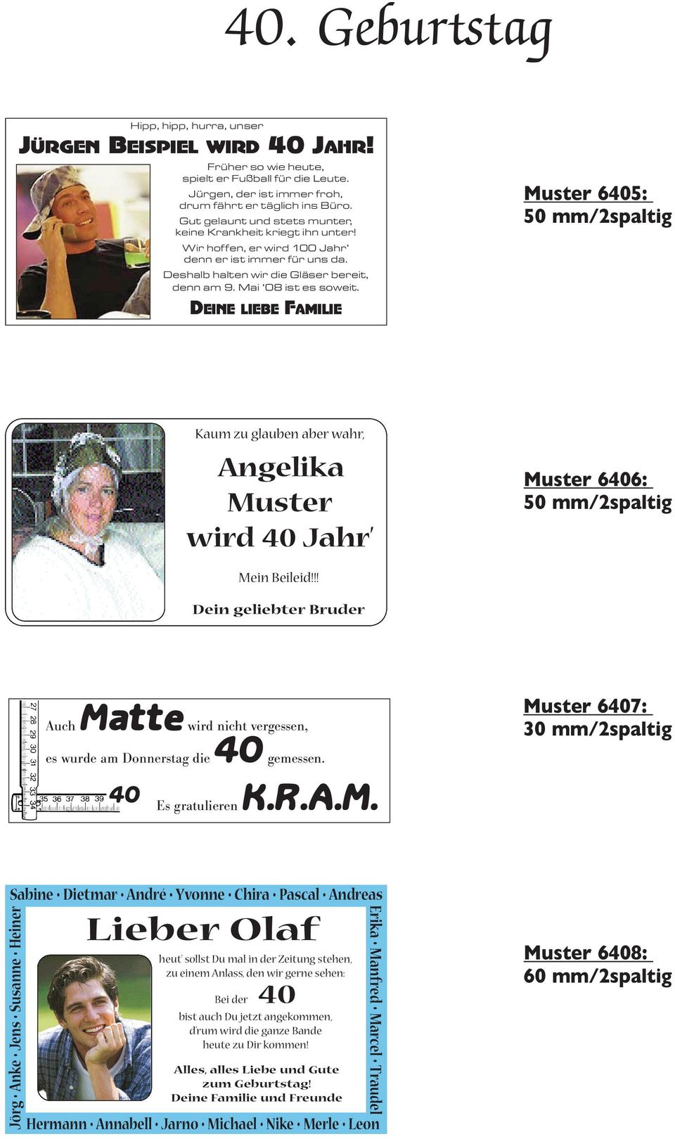 DEINE LIEBE FAMILIE Muster 6405: Kaum zu glauben aber wahr, Angelika Muster wird 40 Jahr Muster 6406: Mein Beileid!
