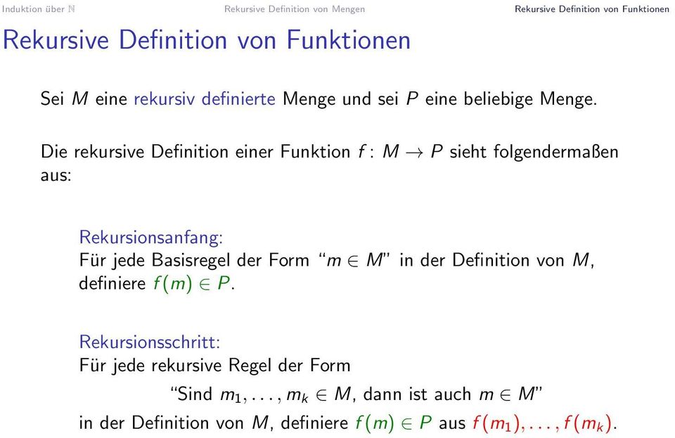 Basisregel der Form m M in der Definition von M, definiere f (m) P.