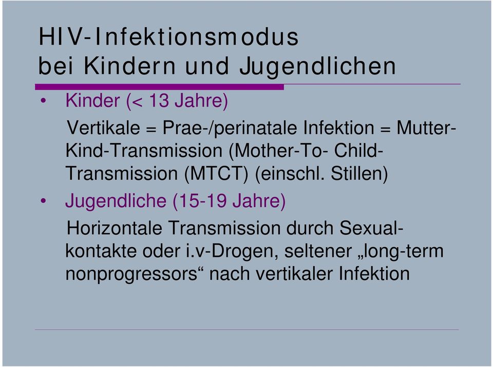 Transmission (MTCT) (einschl.
