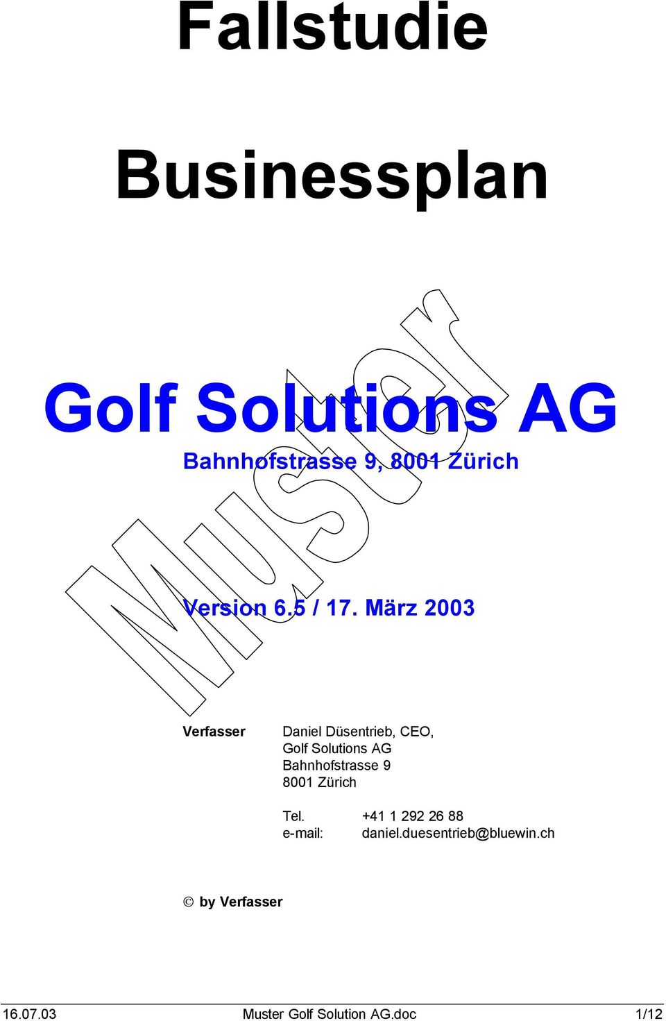 März 2003 Verfasser Daniel Düsentrieb, CEO, Golf Solutions AG