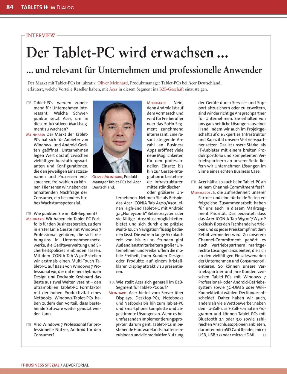 ITB: Tablet-PCs werden zunehmend für Unternehmen interessant. Welche Schwerpunkte setzt Acer, um in diesem lukrativen Marktsegment zu wachsen?
