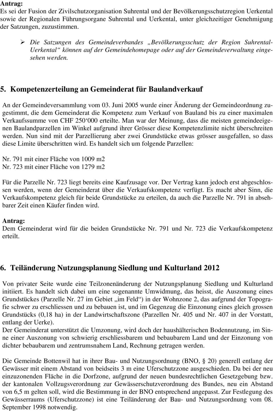 Kompetenzerteilung an Gemeinderat für Baulandverkauf An der Gemeindeversammlung vom 03.